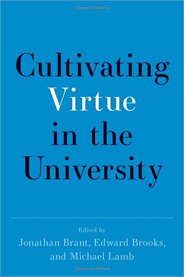 Cultivating Virtue in the University